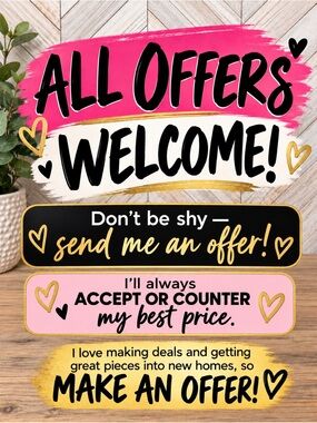 ALL OFFERS WELCOME! SEND ANY OFFER & LET’S MAKE A DEAL!